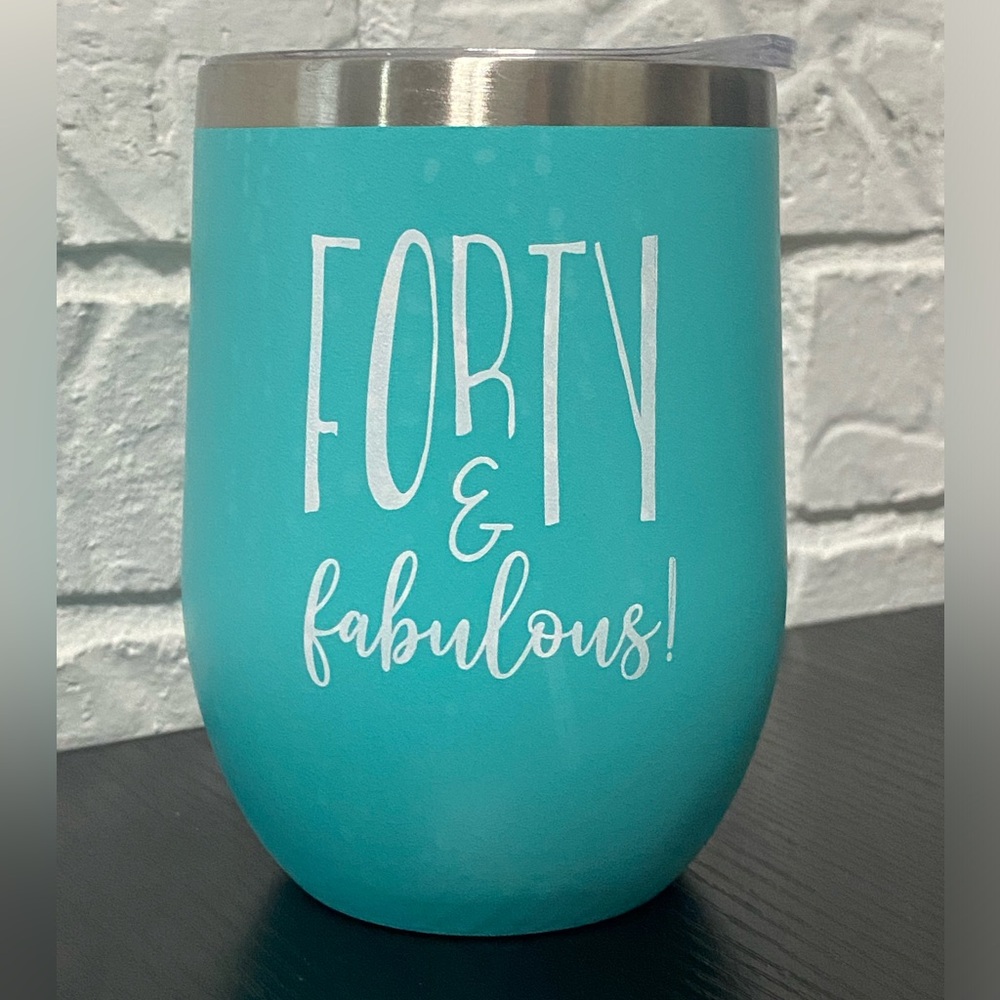 "Forty & Fabulous" 12 oz Stemless Teal Wine Tumbler Stainless Steel Gift